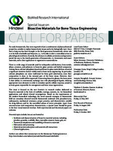 BioMed Research International Special Issue on Bioactive Materials for Bone Tissue Engineering CALL FOR PAPERS For early biomaterials, they were required to have a combination of physicochemical