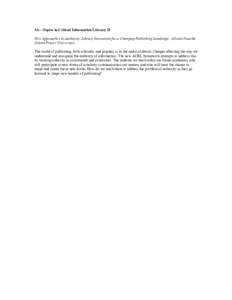 5A—Topics in Critical Information Literacy II New Approaches to Authority: Library Instruction for a Changing Publishing Landscape, Allison Trumble (Simon Fraser University). The world of publishing, both scholarly and