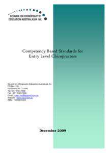 Competency Based Standards for Entry Level Chiropractors Council on Chiropractic Education Australasia Inc PO Box 100 ROSEWOOD Q 4340