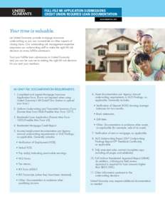 FULL-FILE MI APPLICATION SUBMISSIONS CREDIT UNION REQUIRED LOAN DOCUMENTATION AS OF AUGUST 24, 2015 Your time is valuable. Let United Guaranty provide mortgage insurance