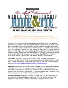 $4,[removed]Purse to be distributed across various divisions. Buckles to all long course finishers/No qualifying to enter championship required This years’ 44th Annual Ride & Tie event will provide to be one of the most 
