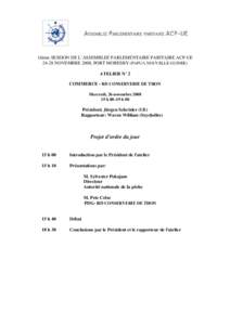 16ème SESSION DE L’ASSEMBLEE PARLEMENTAIRE PARITAIRE ACP-UE[removed]NOVEMBRE 2008, PORT MORESBY (PAPUA NOUVELLE GUINEE) ATELIER N° 2 COMMERCE - RD CONSERVERIE DE THON Mercredi, 26 novembre[removed]h 00–19 h 00