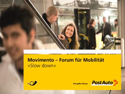 Movimento – Forum für Mobilität «Slow down» Wenn Sie diesen Text lesen können, müssen Sie die Folie im Post-Menü mit der Funktion «Folie einfügen» erneut einfügen. Sonst kann kein Bild hinter die Fläche gel