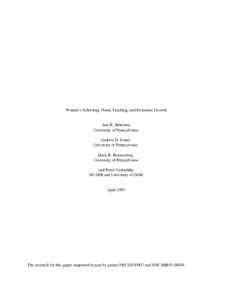 Women’s Schooling, Home Teaching, and Economic Growth  Jere R. Behrman University of Pennsylvania Andrew D. Foster University of Pennsylvania