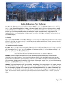 Katahdin Business Plan Challenge The Maine Small Business Development Center (Maine SBDC) has been awarded a Portable Assistance Grant by the U.S. Small Business Administration. Thanks to this grant, Maine SBDC is offeri