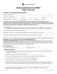 Medical Certification for FAMILY FMLA - Form #2F SECTION 1: To be completed by the EMPLOYEE: Name of Employee (Print): Employee Contact Information: