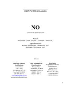 NO Directed by Pablo Larrain Winner Art Cinema Award, Director’s Fortnight, Cannes 2012 Official Selection