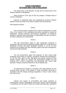 TRADE AGREEMENT BETWEEN INDIA AND BANGLADESH The Government of the Republic of India and the Government of the People’s Republic of Bangladesh, Being conscious of the urge of their two peoples to enlarge areas of mutua