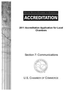 2011 Accreditation Application for Local Chambers Section 7: Communications  U.S. CHAMBER OF COMMERCE