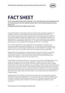 INTERNATIONAL COMMISSION ON NON-IONIZING RADIATION PROTECTION  FACT SHEET ON THE GUIDELINES FOR LIMITING EXPOSURE TO ELECTRIC FIELDS INDUCED BY MOVEMENT OF THE HUMAN BODY IN A STATIC MAGNETIC FIELD AND BY TIME-VARYING MA