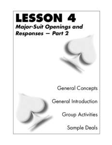 LESSON 4  Major-Suit Openings and Responses — Part 2  General Concepts