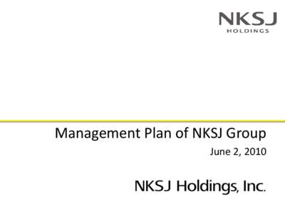 Management Plan of NKSJ Group June 2, 2010 Agenda  