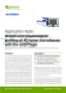 Application Note  Growth and morphological profiling of 3D tumor microtissues with the Cell3iMager Key words: 3D cell culture, spheroid, bright-field imaging, hanging drop plates, Cell3iMager, high-throughput imaging, la