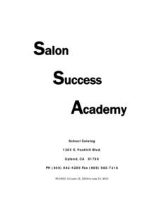 Salon Success Academy School Catalog 1385 E. Foothill Blvd. Upland, CA