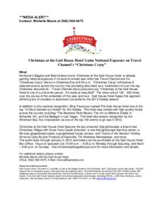 ***MEDIA ALERT*** Contact: Michelle Moore at[removed]Christmas at the Galt House Hotel Gains National Exposure on Travel Channel’s “Christmas Crazy” What: