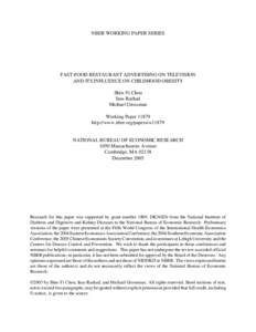 NBER WORKING PAPER SERIES  FAST-FOOD RESTAURANT ADVERTISING ON TELEVISION AND ITS INFLUENCE ON CHILDHOOD OBESITY Shin-Yi Chou Inas Rashad