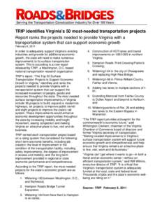 TRIP identifies Virginia’s 50 most-needed transportation projects Report ranks the projects needed to provide Virginia with a transportation system that can support economic growth February 8, 2011  In order to adequat