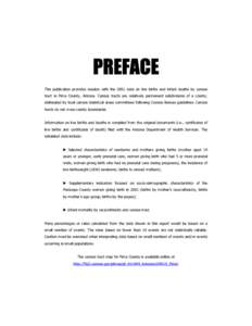 PREFACE This publication provides readers with the 2001 data on live births and infant deaths by census tract in Pima County, Arizona. Census tracts are relatively permanent subdivisions of a county, delineated by local 