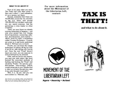 WHAT TO DO ABOUT IT First of all, keep what you earn. The Fund can’t pay their goons if they can’t collect — and remember, it’s your money, not theirs. Second, remember that there are