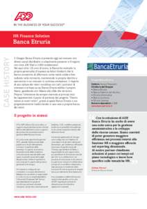 HR Finance Solution  Case History Banca Etruria Il Gruppo Banca Etruria si presenta oggi sul mercato con
