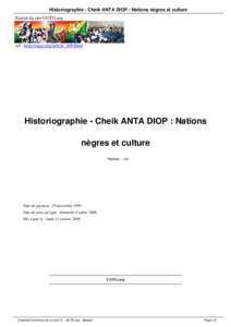 Historiographie - Cheik ANTA DIOP : Nations nègres et culture Extrait du site UGTG.org url : http://ugtg.org/article_409.html  Historiographie - Cheik ANTA DIOP : Nations