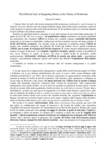 The Difficult Task of Integrating Money in the Theory of Production Duccio Cavalieri 1. Questo libro di studi sulla teoria monetaria della produzione, dedicated to and in honour of