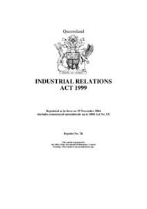 Queensland  INDUSTRIAL RELATIONS ACTReprinted as in force on 29 November 2004