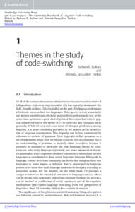 Cambridge University Press[removed]2 - The Cambridge Handbook of Linguistic Code-switching Edited by Barbara E. Bullock and Almeida Jacqueline Toribio Excerpt More information