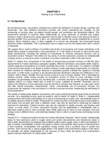 CHAPTER 5 Adding it up: A Synthesis 5.1 The Big Picture By providing services, ecosystems underpin and sustain the livelihoods of human beings, societies and economies. The links between ecosystem services and human well