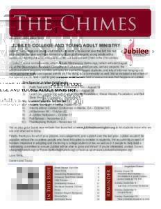 The Chimes August/September 2012 JUBILEE COLLEGE AND YOUNG ADULT MINISTRY Jubilee, our college and young adult ministry, is starting its second year this fall! We had an incredible first year and have formed a tight grou