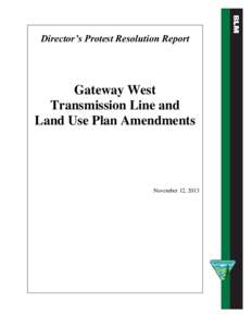 Director’s Protest Resolution Report  Gateway West Transmission Line and Land Use Plan Amendments