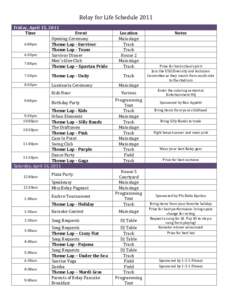 Relay for Life Schedule 2011 Friday, April 15, 2011 Time Event Opening Ceremony 6:00pm