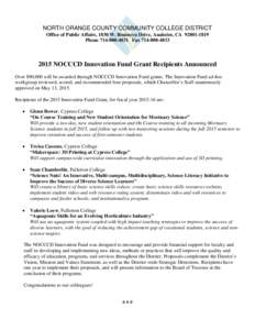 NORTH ORANGE COUNTY COMMUNITY COLLEGE DISTRICT Office of Public Affairs, 1830 W. Romneya Drive, Anaheim, CAPhoneFax2015 NOCCCD Innovation Fund Grant Recipients Announced Over $90,0