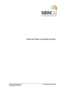 Audit and Risk Committee Charter  Audit & Risk Committee Charter Classification: FOUO: Board  Printed copies are uncontrolled