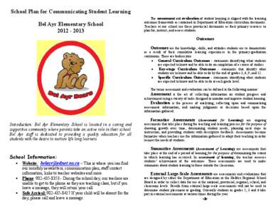 School Plan for Communicating Student Learning Bel Ayr Elementary School[removed]The assessment and evaluation of student learning is aligned with the learning outcomes framework as contained in Department of Educati