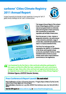 carbonn® Cities Climate Registry 2011 Annual Report A report inspired by two decades of cities’ leadership in turning the “talk” of global climate challenge into the “walk” of climate action.  The inaugural An