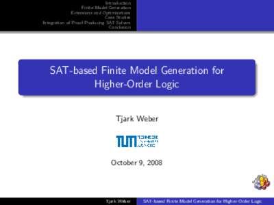 Introduction Finite Model Generation Extensions and Optimizations Case Studies Integration of Proof-Producing SAT Solvers Conclusion