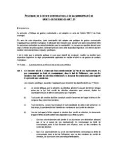 POLITIQUE DE GESTION CONTRACTUELLE DE LA MUNICIPALITÉ DE SAINTE-CATHERINE-DE-HATLEY PRÉSENTATION La présente « Politique de gestion contractuelle » est adoptée en vertu de l’article[removed]du Code municipal. En 