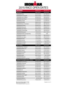 2015 Race open dates IRONMAN mm/dd/yyyy  mm/dd/yyyy