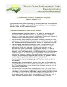 Guidelines for Selecting an Effective Program Rebecca H. Felton, Ph.D. Use the following when evaluating programs for teaching students who are experiencing difficulty acquiring reading and spelling skills. Please record