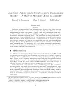 Can Home-Owners Benefit from Stochastic Programming Models? — A Study of Mortgage Choice in Denmark∗ Kourosh M. Rasmussen† Claus A. Madsen‡