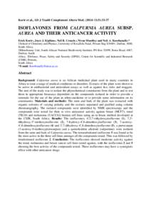 Korir et al., Afr J Tradit Complement Altern Med[removed]):[removed]ISOFLAVONES FROM CALPURNIA AUREA SUBSP. AUREA AND THEIR ANTICANCER ACTIVITY Erick Korir1, Joyce J. Kiplimo1, Neil R. Crouch1,2, Nivan Moodley3 and Nei