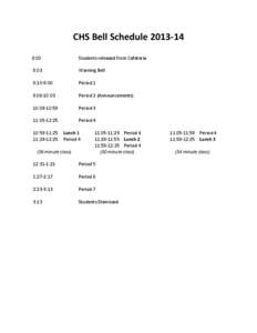 CHS Bell Schedule[removed]:00 Students released from Cafeteria  8:03