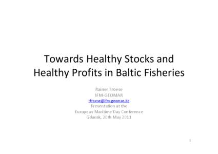 Fish / Rainer Froese / Fisheries management / Overfishing / Maximum sustainable yield / Fish stock / Fishery / Stock assessment / Magnuson–Stevens Fishery Conservation and Management Act / Fisheries science / Fishing / Environment