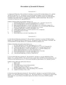 Descendants of Jeremiah B. Brannen  Generation No[removed]JEREMIAH B.3 BRANNEN (WILLIAM HENRY2, ARCHIBALD1) was born 1833 in Clarks Harbour, N.S., and died[removed]in Centreville, N.S.. He married (1) H ANNAH NICKERSON, d