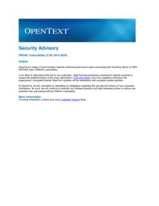 Security Advisory FREAK Vulnerability (CVEDetails OpenText is aware of and has been carefully monitoring the recent news surrounding the Factoring Attack on RSAEXPORT Keys (FREAK) vulnerability. In an effort 
