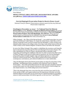 News Release MEDIA CONTACT: ERICA STEWART, MANAGER PUBLIC AFFAIRS[removed], [removed] Owe’neh Bupingeh Preservation Project to Receive Honor Award National Trust for Historic Preservation to present