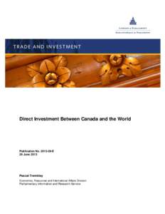 Direct Investment Between Canada and the World  Publication No[removed]E 26 June[removed]Pascal Tremblay