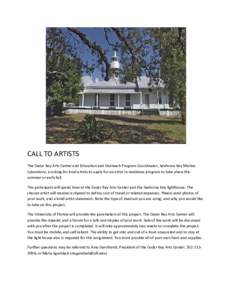 CALL TO ARTISTS The Cedar Key Arts Center and Education and Outreach Program Coordinator, Seahorse Key Marine Laboratory, is asking for local artists to apply for an artist in residence program to take place this summer 