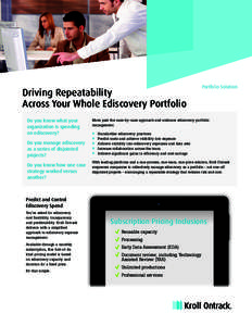 Driving Repeatability Across Your Whole Ediscovery Portfolio Do you know what your organization is spending on ediscovery? Do you manage ediscovery